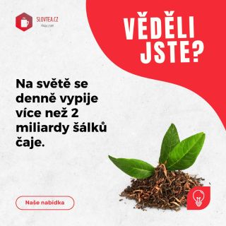 Věděli jste, že na světě se denně vypije více než 2 miliardy šálků čaje? 🌍 Čaj spojuje lidi napříč kulturami i kontinenty...